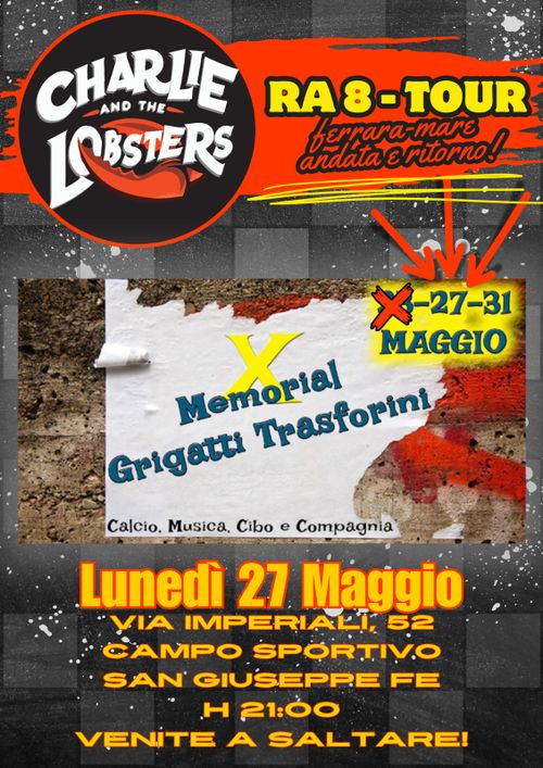 MEMORIAL GRIGATTI TRASFORINI + CHARLIE AND THE LOBSTERS (live)