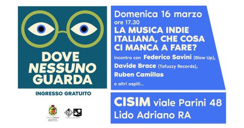 DOVE NESSUNO GUARDA La Musica indie italiana, che cosa ci manca a fare?